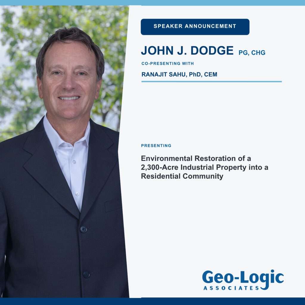 Geo-Logic Associates is proud to announce that John J. Dodge, PG, CHG, Principal Hydrogeologist, will be presenting at the Professional Environmental Management Association (PEMA) Remediation Seminar on October 21, 2026.